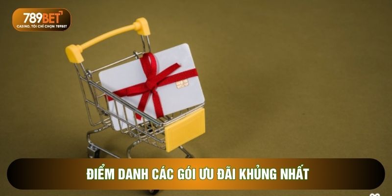 Điểm danh các gói ưu đãi khủng nhất